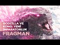 Godzilla ve Kong: Yeni İmparatorluk | Godzilla x Kong: The New Empire | Altyazılı Fragman