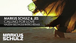 Смотреть клип Markus Schulz & Jes - Calling For Love | Hazem Beltagui Remix