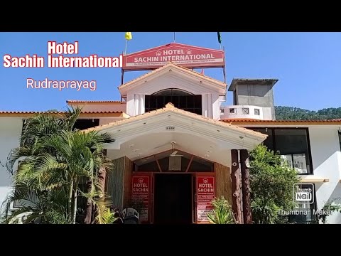 Hotel Sachin International || Rudraprayag || Badrinath Highway|| Uttrakhand, India || Travel Mantra