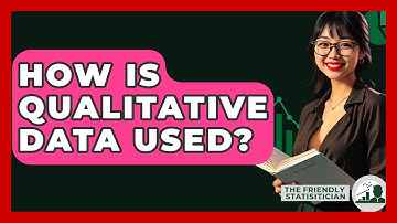 How Is Qualitative Data Used? - The Friendly Statistician