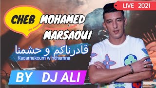 Mohamed Marsaoui Kadarnakoum w hchamna (LIVE 2021)/محمد مرساوي قادرناكم وحشمنا  REMIX BY DJ ALI