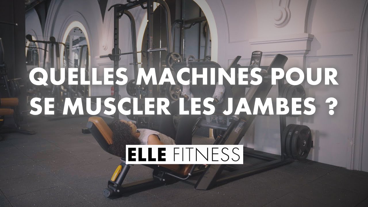 Salle de sport quelles machines pour se muscler les jambes ? YouTube
