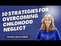 Overcoming Childhood Neglect