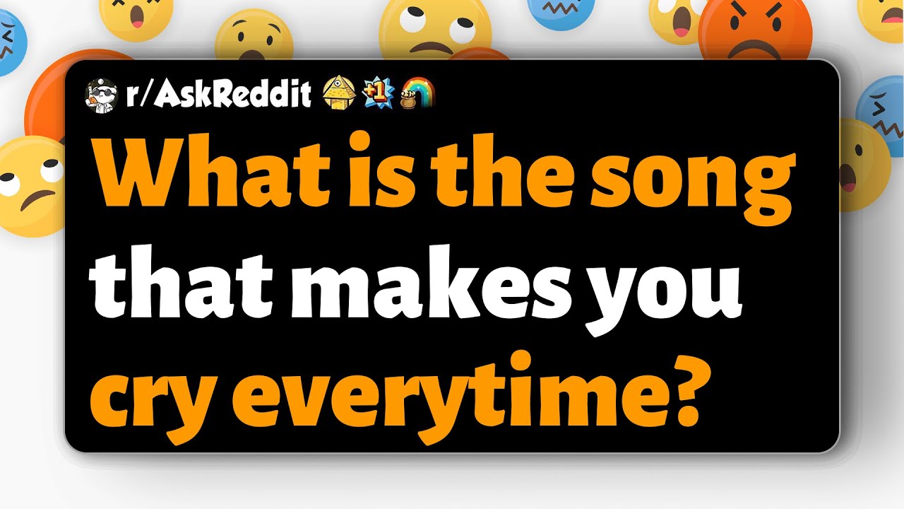 Javascript Makes You Cry r/AskReddit | What is the song that makes you cry everytime? - YouTube
