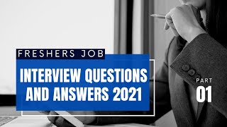 Freshers Job Interview Questions and Answers 2021 | How to Prepare for Interview with Examples