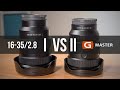 Is there a difference sony 1635mm f28 gm i vs ii comparison sample footage