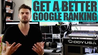 How To Get A Better Google Ranking For Your Business