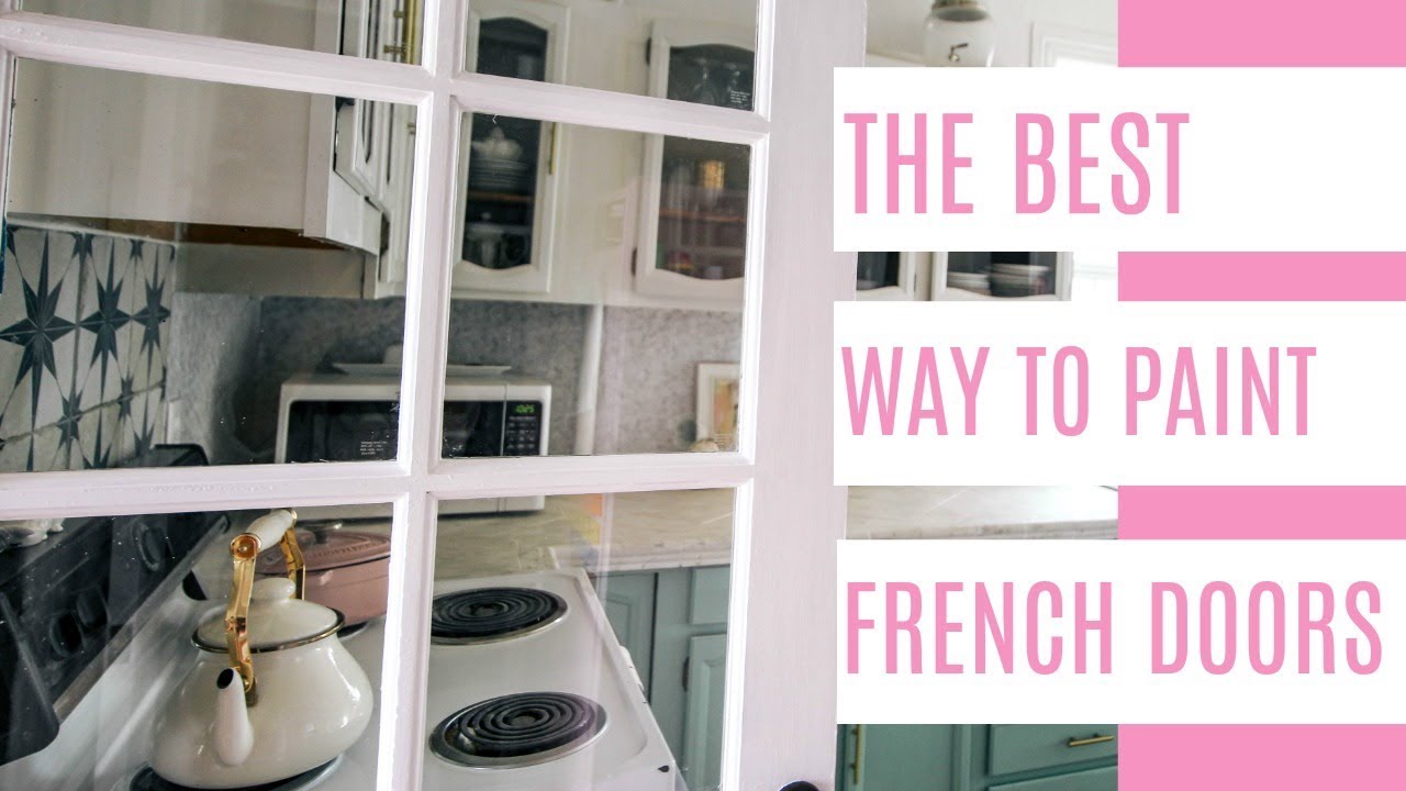 The Best Way To Paint French Doors