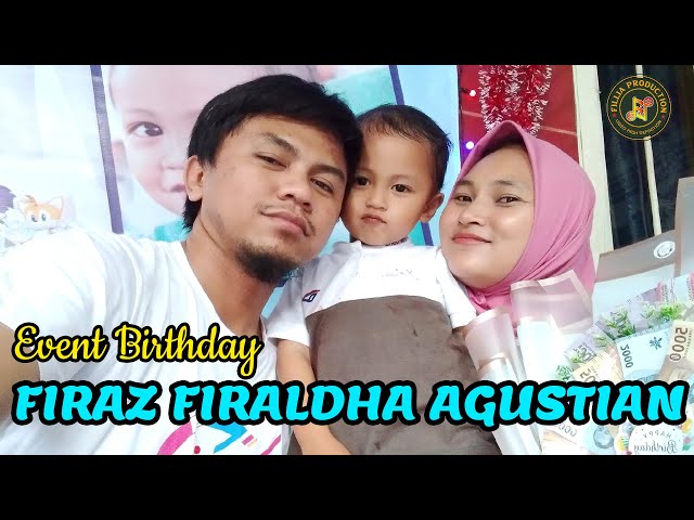 SERUNYA ULANG TAHUN FIRAZ FIRALDHA AGUSTIAN YANG KE 3 TAHUN | class=