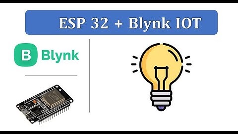 การเปิด-ปิดไฟผ่านระบบไอโอที (Esp32 + Blynk iot)
