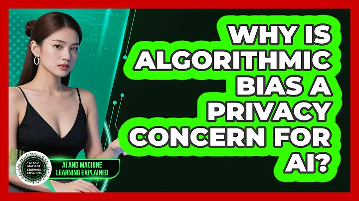 Why Is Algorithmic Bias A Privacy Concern For AI? - AI and Machine Learning Explained