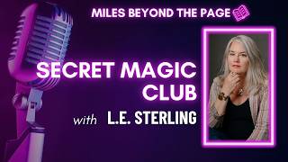 Miles Beyond the Page | Episode 97 | LE Sterling – The Magus Club, Tarot & Dark Romance #author
