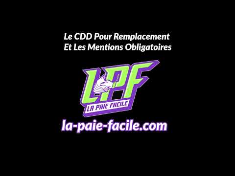 Le CDD Pour Remplacement Et Les Mentions Obligatoires