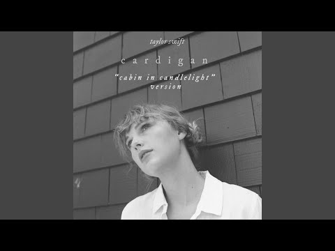 cardigan (cabin in candlelight Version)