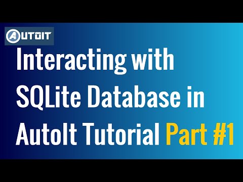 AutoIT Script Tutorial | Connecting SQLite Database with AutoIt Script Tutorial Part #1