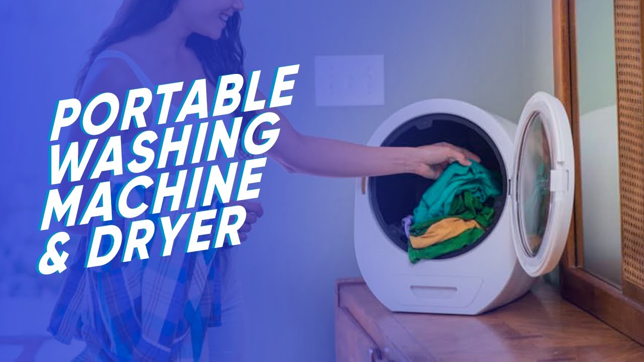 7 Coolest Portable Washing Machines & Dryers 