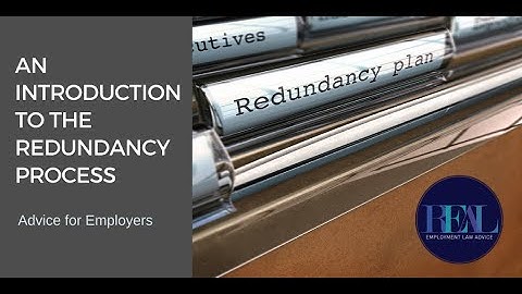 Introduction to the Redundancy process for Employers