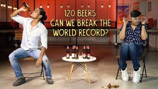 120 Beers: Can We Break The World Record? | Ok Tested