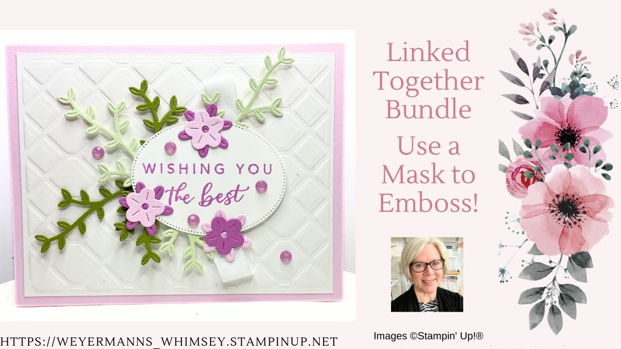 Linked Together Bundle card idea 4 Use a mask to emboss Stampin Up ...