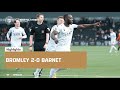 Bromley Barnet goals and highlights