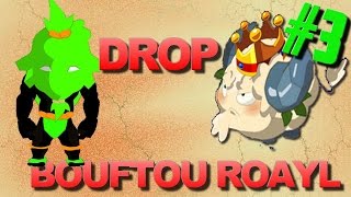 [Dofus] Jeremy-sadi - 10 Minutes de drop BOUFTOU ROYAL #3