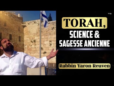 Torah, science & sagesse ancienne (Film BeEzrat HaShem)