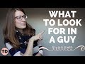 8 Things to Look for in a Christian Guy | Christian Dating Advice