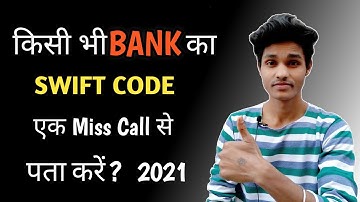 How To Find SWIFT CODE Of Your Bank Account | Swift Code Kaise Pata Kare 2021