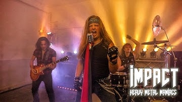 IMPACT - Heavy Metal Maniacs (Official Music Video)