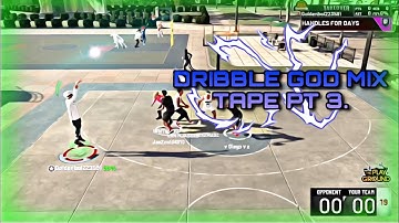 MYPARK DRIBBLE GOD MIXTAPE | PART 3 2K20