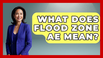 What Does Flood Zone AE Mean? - Weather Watchdog