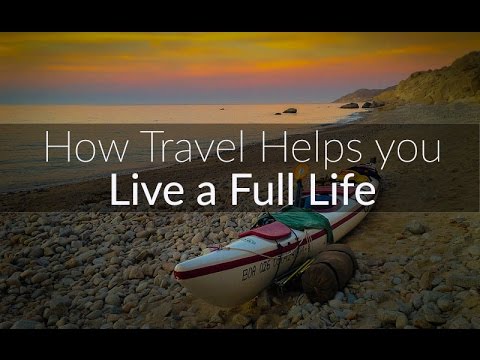 How Travel Helps you Live a Full Life