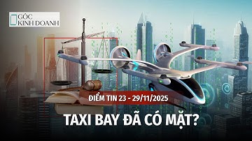 ĐIỂM TIN TUẦN 23 - 29/11/2025: Thế giới đang âm thầm chia tách