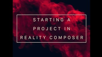 Starting a Project in Reality Composer