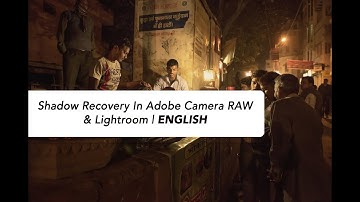 Shadow Recovery In Adobe Camera RAW & Lightroom | ENGLISH