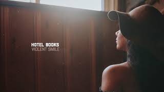 Video thumbnail of "Hotel Books - Violent Smile"