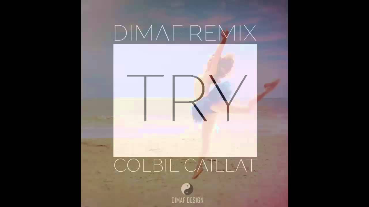 Colbie Caillat   Try Dimaf RemixKizombaZouk