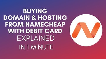 How To Buy Domain And Hosting From Namecheap With Debit Card? (2024)