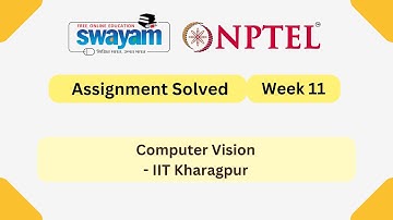 Computer Vision Week 11 | NPTEL ANSWERS | My Swayam #nptel #nptel2025 #myswayam