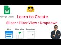 3 Powerful Tools in Google Sheets: Slicer, Filter View & Dropdown!
