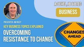 Overcoming Resistance to Change (Kotter & Schlesinger) | A-Level, IB & BTEC Business