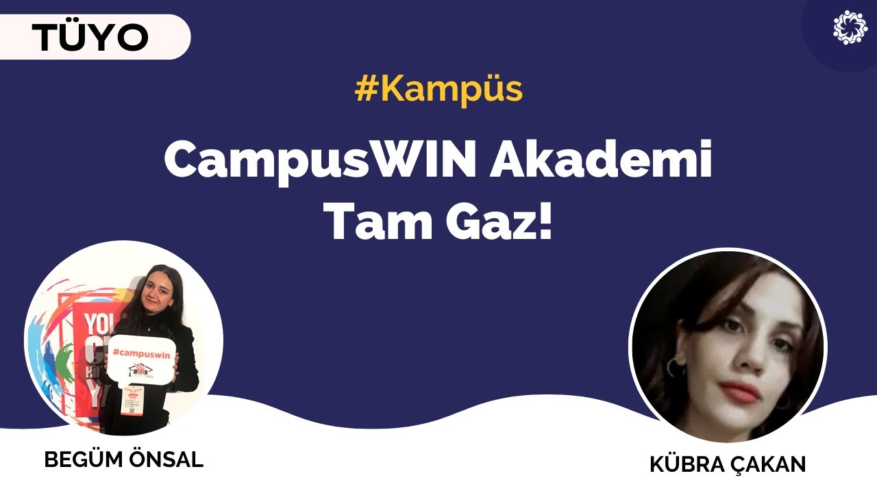 CampusWIN Academy Tam Gaz! | Kübra Çakan & Begüm Önsal #campuswin