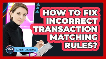How To Fix Incorrect Transaction Matching Rules?