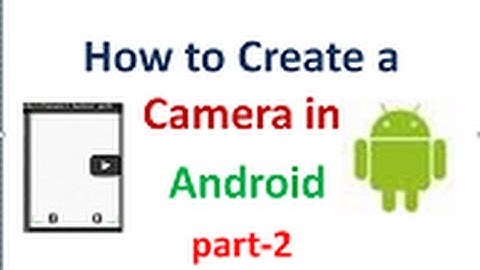 Android Camera Application Development tutorial:part2