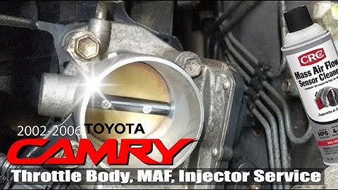 2002-2006 Toyota Camry: Throttle Body. MAF, & Injector Service