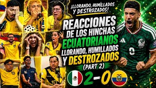 (Part 2) Reactions of Ecuadorian fans crying, humiliated and heartbroken | Mexico 2-0 Ecuador