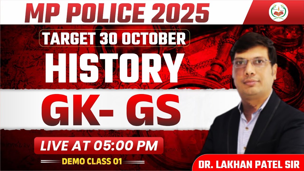 MP Police 2025 | History GK-GS Demo Class 01 | Live at 5 PM | Target 30 October | DR. LAKHAN  SIR