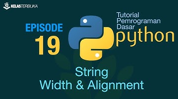 Belajar Python [Dasar] - 19 - String width and Alignment