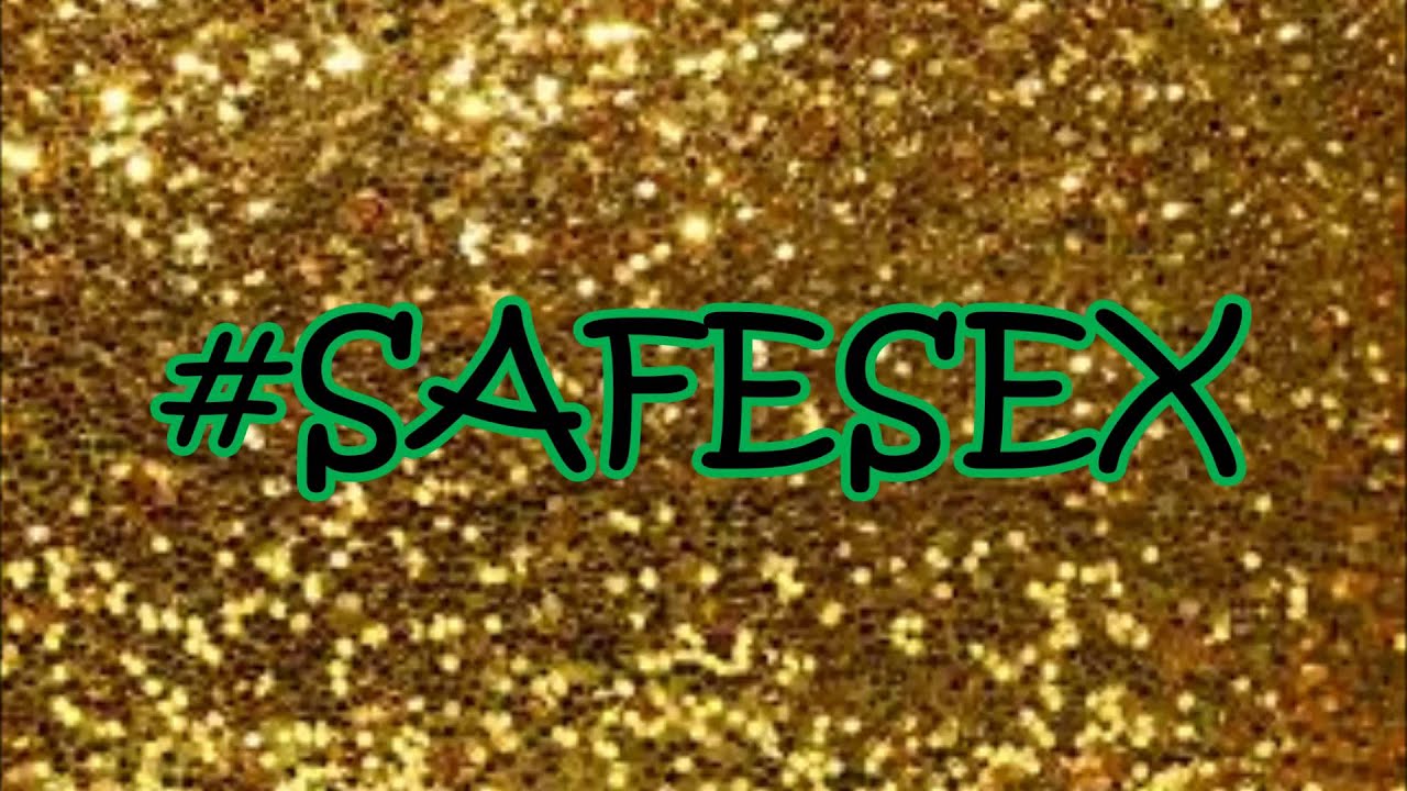 Safe Sex Awareness Youtube