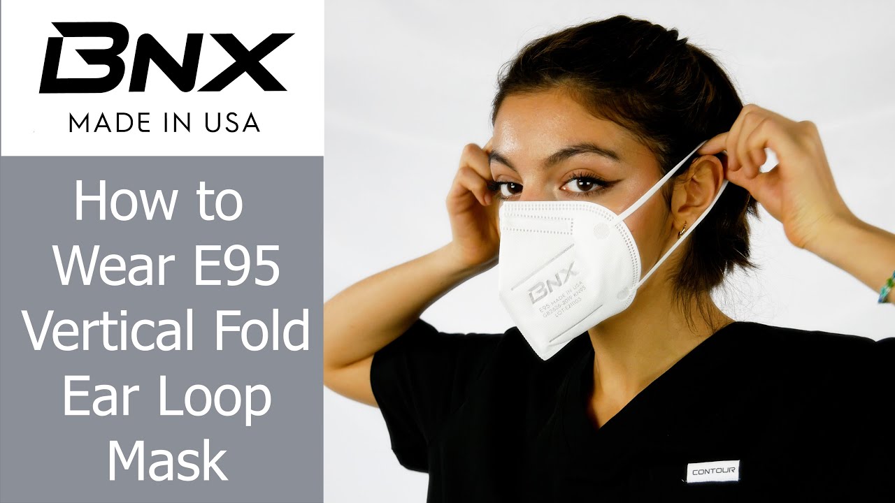 How to Properly Wear a BNX KN95 Ear Loop Vertical Fold Mask Model E95